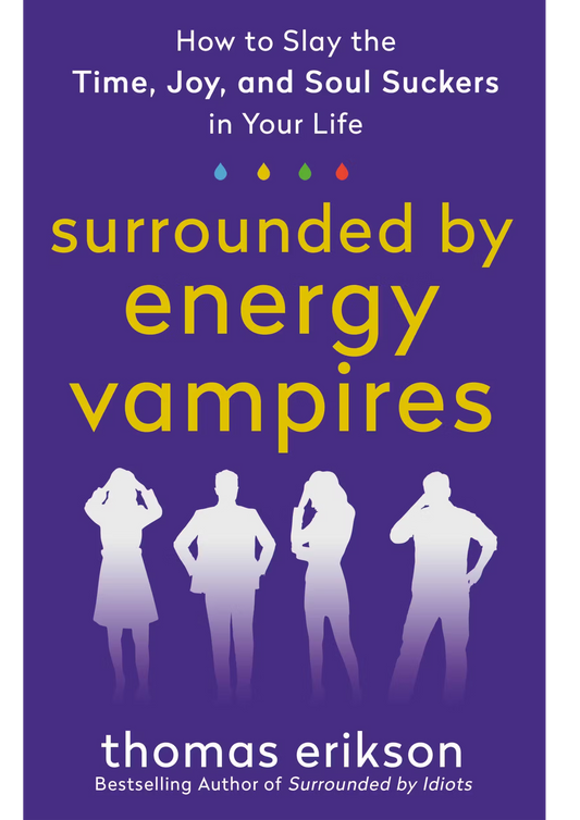 Surrounded by Energy Vampires