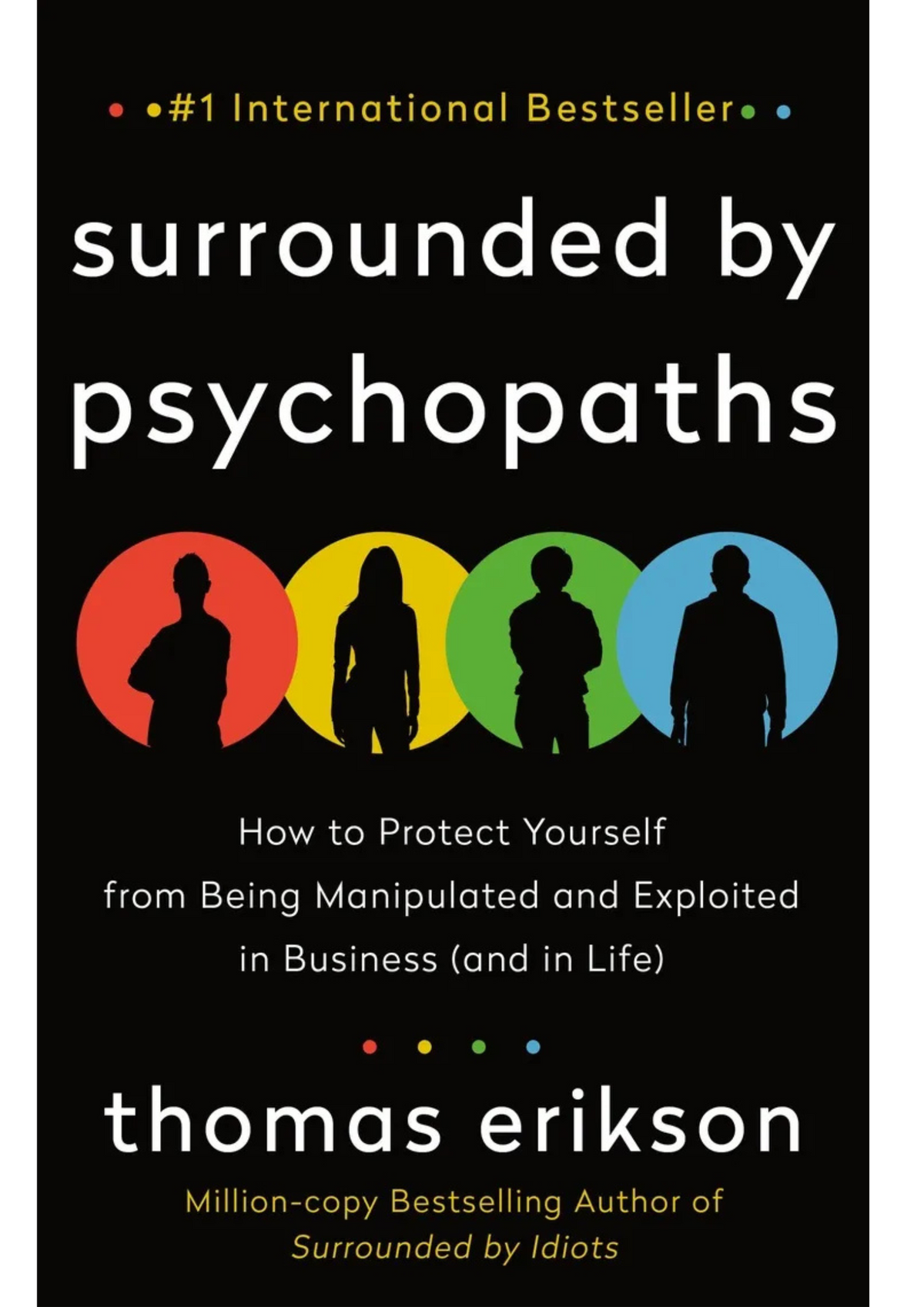 Surrounded by Psychopaths