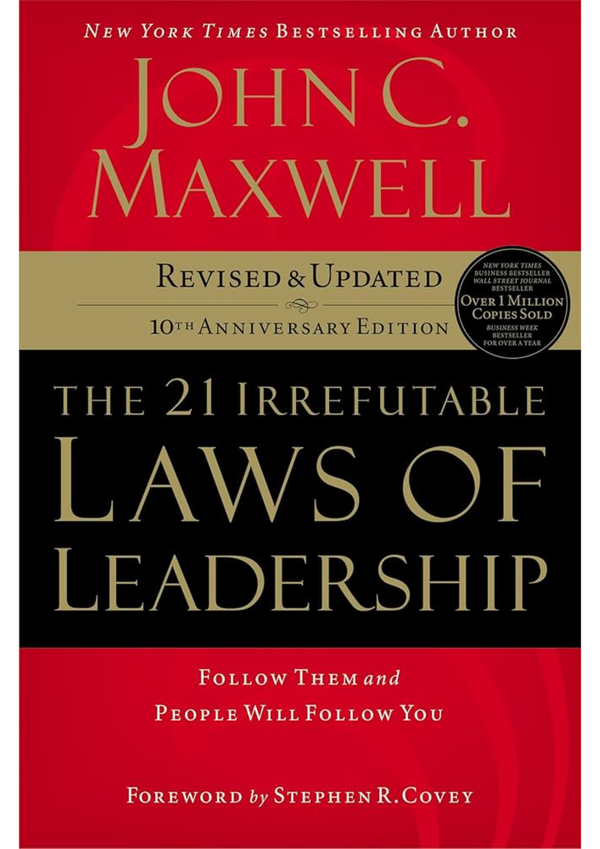 The 21 Irrefutable Laws of Leadership