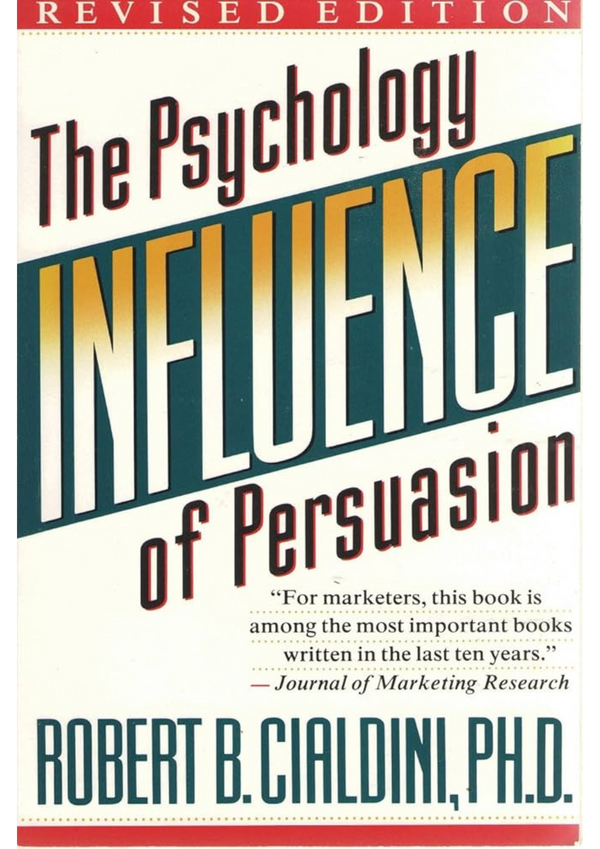 Influence: The Psychology of Persuasion