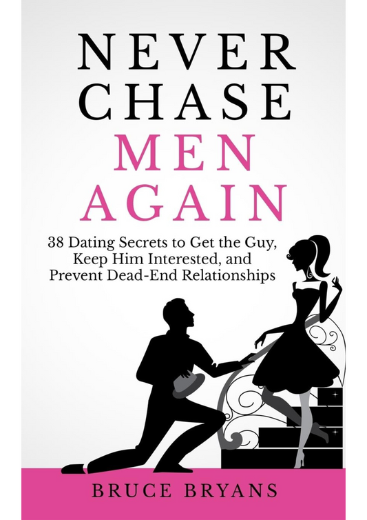 Never Chase Men Again