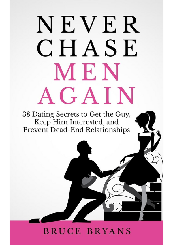 Never Chase Men Again