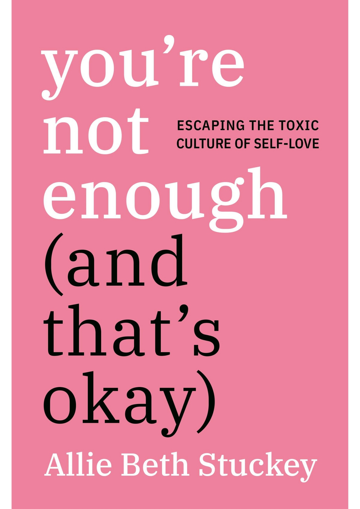 You’re Not Enough (And That’s Okay)