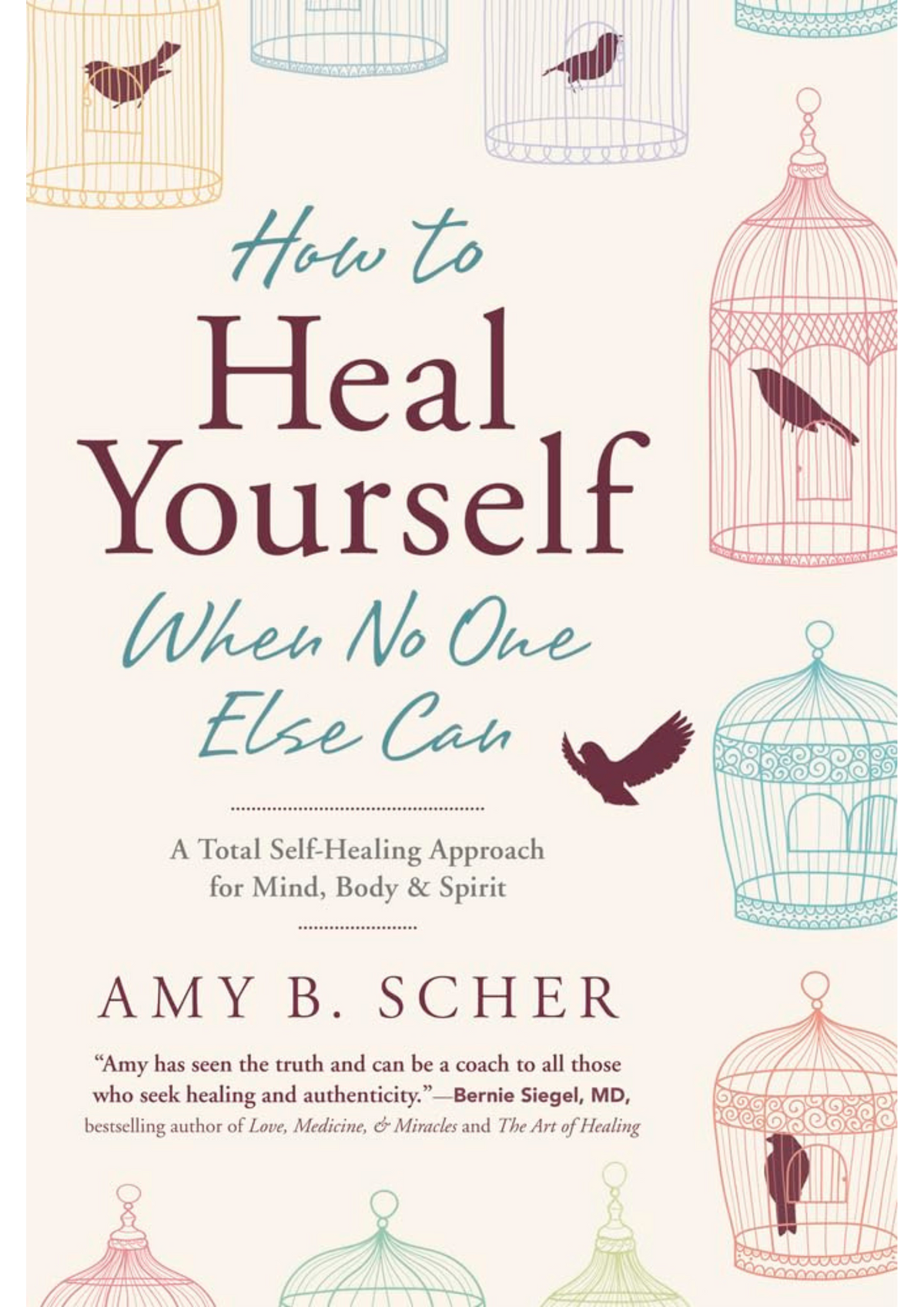 How to Heal Yourself When No One Else Can