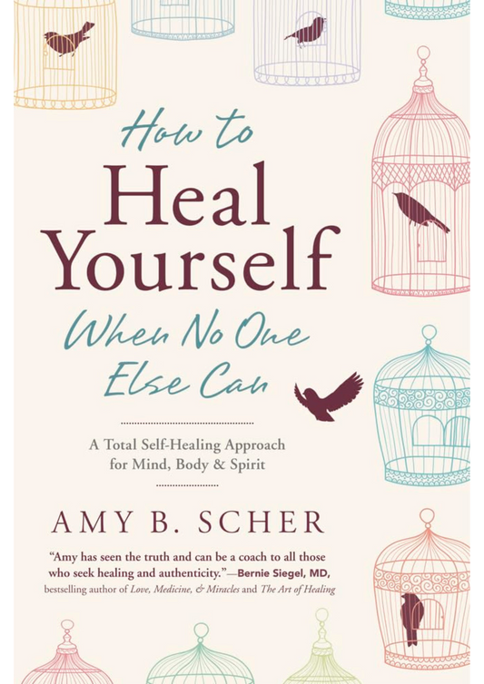 How to Heal Yourself When No One Else Can